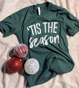 'Tis the Season Green Tee